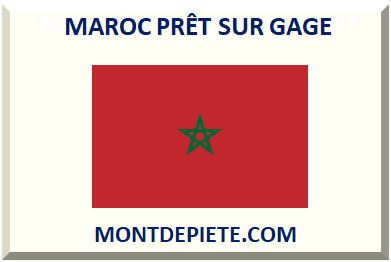 MAROC PRÊT SUR GAGE